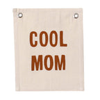 'Cool Mom' Hand-Sewn Canvas Wall Banner